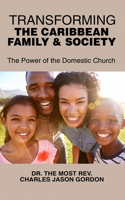 Transforming the Caribbean Family and Society
