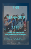 The Teenage's Life: The Key Principle That Will Make you Standout as a Teenager