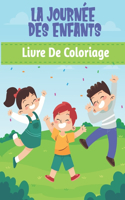 La journée des enfants livre de coloriage: Un livre de coloriage amusant pour les tout-petits et les enfants de 4 à 8 ans - Pour les enfants de 9 à 12 ans