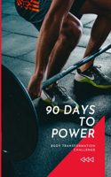 90 Days to Power