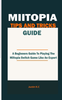 Beginners Guide to Miitopia Game