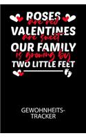 Roses are red Valentines are sweet our family is growing by two little feet - Gewohnheitstracker