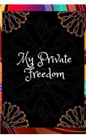 My Private Freedom