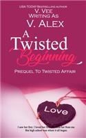 A Twisted Beginning