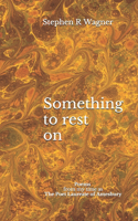 Something to rest on