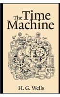 The Time Machine By H. G. Wells "Annotated Classic Edition" (Science Fiction Novella)