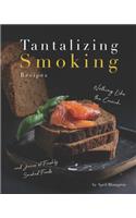 Tantalizing Smoking Recipes