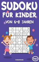 Sudoku für Kinder von 6-8 Jahren: 200 Sudokus für intelligente Kinder von 6-8 Jahren - Mit Anleitungen, Profi-Tipps und Lösungen - Großdruck (Band 4)(4 Sudoku Für Kinder Von 6-8 Jahren)