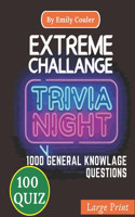 Extreme Challange TRIVIA NIGHT: V2 Game night book Pub Quiz trivia questions For Young and Adults, 100 quiz and 1000 challanging general knowlage questions and Answers .