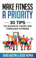 Make Fitness A Priority