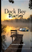 Dock Boy Diaries