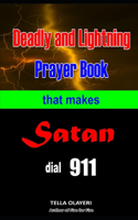 Deadly and Lightning Prayer Book That Makes Satan Dial 911