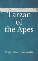 Tarzan of the Apes: (Aberdeen Classics Collection)