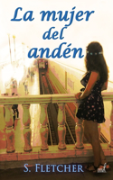 La mujer del andén: (1 La Mujer del Andén)