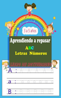 Aprendiendo a repasar abc: Letras Números escribir los numeros Letras los para niños Libro de actividades para niños de 3 a 5 años