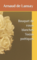 Bouquet de roses blanches
