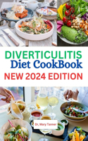 Diverticulitis Diet Cookbook 2024: "Discover relief with insights on managing and preventing diverticulitis. Empower yourself for a healthier, more comfortable life