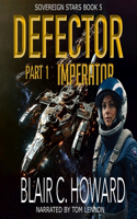 Defector Part 1: Imperator