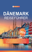 Dänemark Reiseführer 2024: Alles, was Sie über einen Besuch in Dänemark wissen müssen, einschließlich idealer Besuchszeiten, Aktivitäten und Top-Attraktionen mit wichtigen Tip