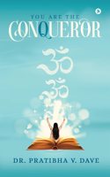 You are The Conqueror