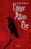 The Selected Works of Edgar Allan Poe