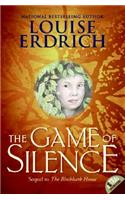 Game of Silence: (Birchbark House)