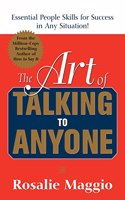 The Art of Talking to Anyone: Essential People Skills for Success in Any Situation