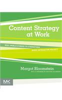 Content Strategy at Work: Real-World Stories to Strengthen Every Interactive Project