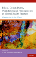 Ethical Conundrums, Quandaries, and Predicaments in Mental Health Practice