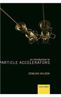 An Introduction to Particle Accelerators