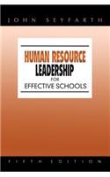 Human Resource Leadership for Effective Schools