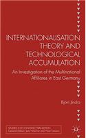 Internationalisation Theory and Technological Accumulation