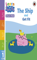 Learn with Peppa Phonics Level 1 Book 8 – The Ship and Get Fit (Phonics Reader): (Learn with Peppa)