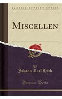 Miscellen (Classic Reprint)