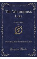 The Wilmerding Life, Vol. 7: October, 1909 (Classic Reprint)