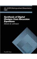 Synthesis of Digital Designs from Recursion Equations