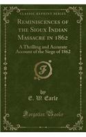 Reminiscences of the Sioux Indian Massacre in 1862