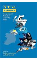 ITV Cultures: Independent Television Over Fifty Years: (English)