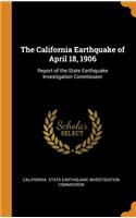 The California Earthquake of April 18, 1906: Report of the State Earthquake Investigation Commission