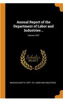 Annual Report of the Department of Labor and Industries ..; Volume 1927