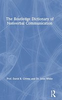 Routledge Dictionary of Nonverbal Communication