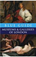 Blue Guide Museums and Galleries of London