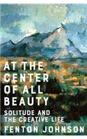 At the Center of All Beauty