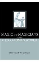 Magic and Magicians in the Greco-Roman World