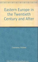 Eastern Europe in the Twentieth Century and After