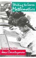 Writing to Learn Mathematics: Strategies That Work, K-12