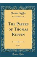 The Papers of Thomas Ruffin, Vol. 4 (Classic Reprint)