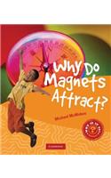 Why Do Magnets Attract?