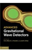 Advanced Gravitational Wave Detectors