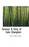 Saranac: A Story of Lake Champlain